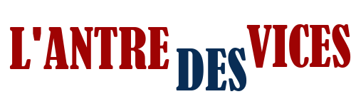 ANTRE DES VICES